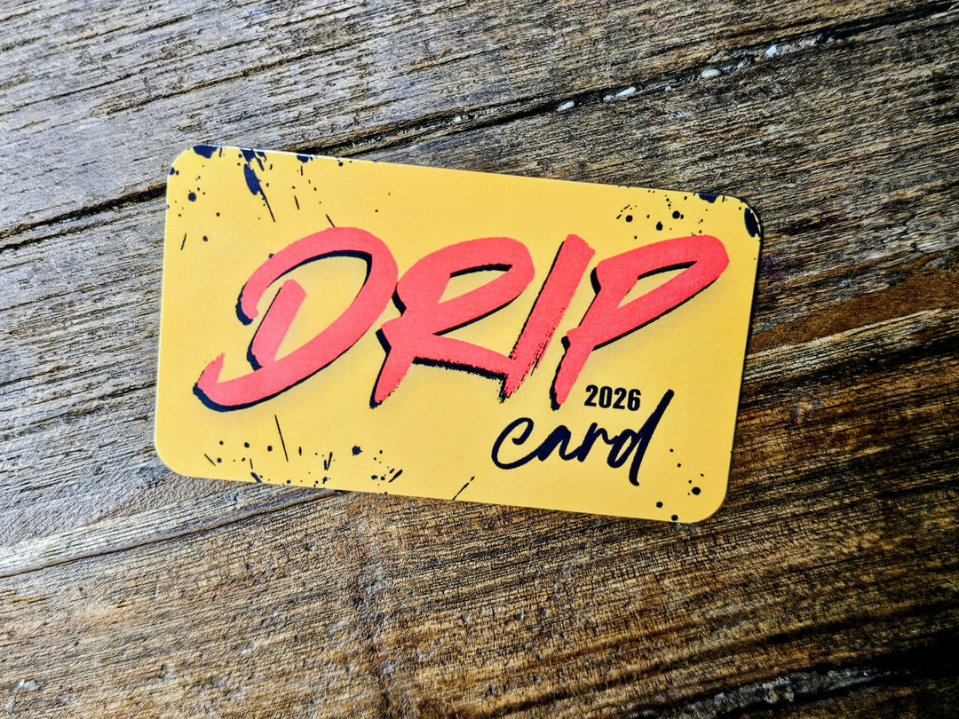 2026 Unlimited Drip Card — LIMITED EDITION (Only 25/100 LEFT at $75)