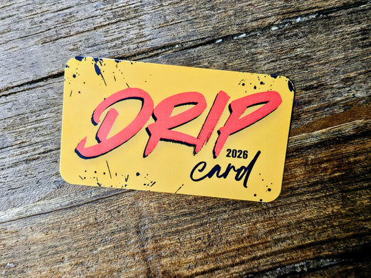 2026 Unlimited Drip Card — LIMITED EDITION (Only 25/100 LEFT at $75)